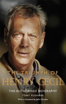 The Triumph of Henry Cecil - Tony Rushmer