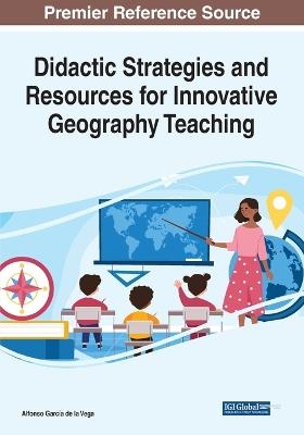 Didactic Strategies and Resources for Innovative Geography Teaching - 