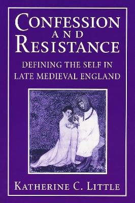Confession and Resistance - Katherine C. Little