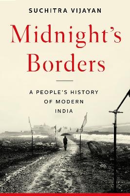 Midnight's Borders - Suchitra Vijayan