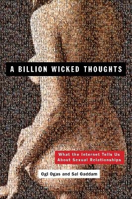 A Billion Wicked Thoughts - Ogi Ogas, Sai Gaddam