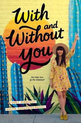 With and Without You - Emily Wibberley, Austin Siegemund-Broka