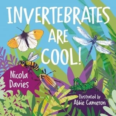 Animal Surprises: Invertebrates Are Cool! - Nicola Davies