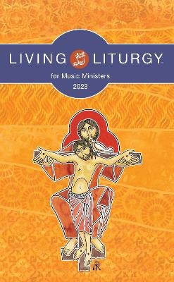 Living Liturgy™ for Music Ministers - Verna Holyhead, Orin E. Johnson, Jessica Mannen Kimmet, Victoria McBride