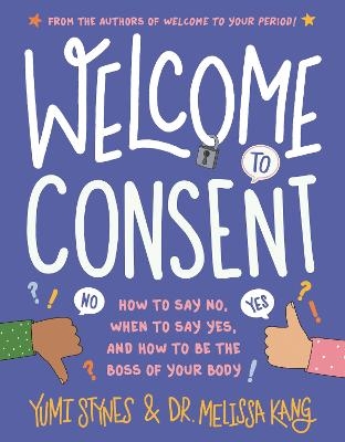 Welcome to Consent - Yumi Stynes, Dr. Melissa Kang