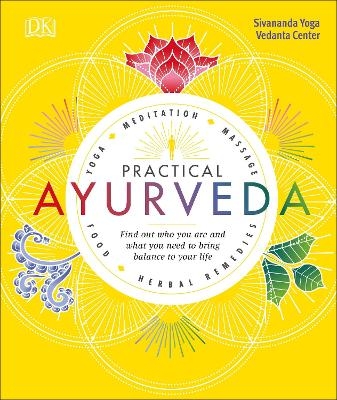 Practical Ayurveda -  Sivananda Yoga Vedanta Centre