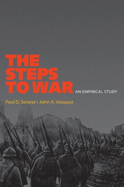 Steps to War -  Paul D. Senese,  John A. Vasquez