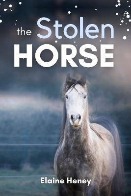 The Stolen Horse - Elaine Heney