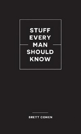 Stuff Every Man Should Know - Cohen, Brett