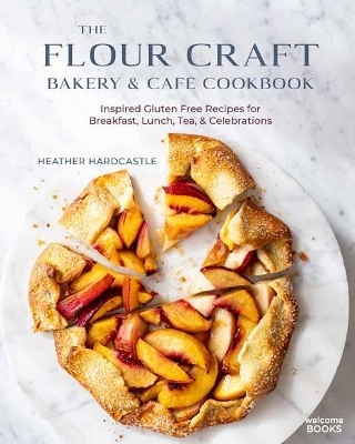 The Flour Craft Bakery and Cafe Cookbook - Heather Hardcastle