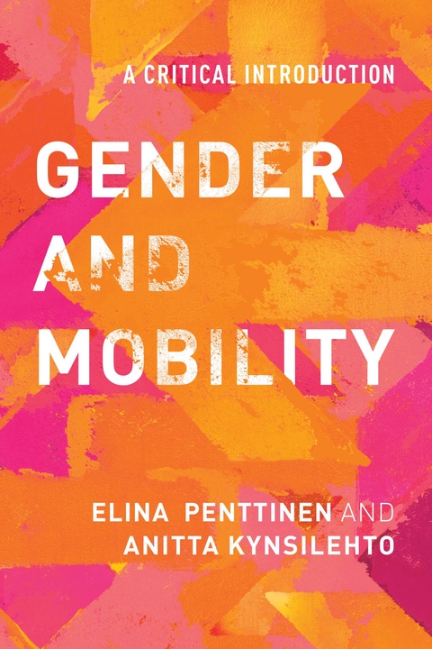 Gender and Mobility -  Anitta Kynsilehto,  Elina Penttinen