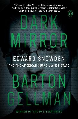 Dark Mirror - Barton Gellman