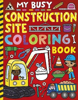 My Busy Construction Coloring Book -  Tiger Tales