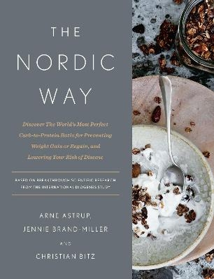 The Nordic Way - Arne Astrup, Jennie Brand-Miller, Christian Bitz