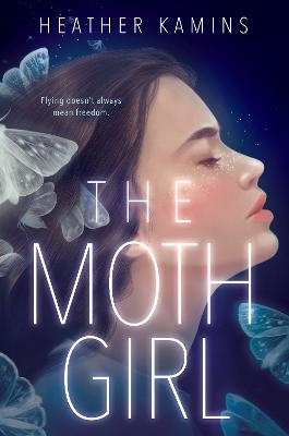 The Moth Girl - Heather Kamins