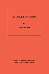 K-Theory of Forms. (AM-98), Volume 98 -  Anthony Bak