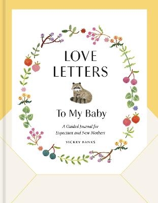 Love Letters to My Baby, Revised and Updated Edition - Vickey Banks