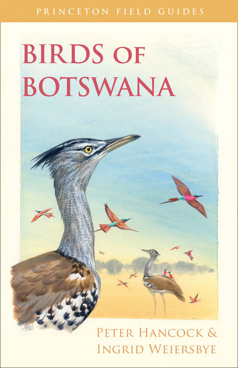 Birds of Botswana -  Peter Hancock,  Ingrid Weiersbye