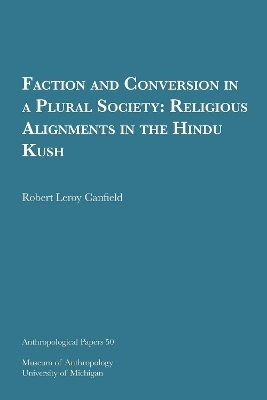 Faction and Conversion in a Plural Society - Robert Leroy Canfield