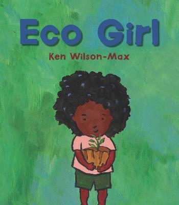 Eco Girl - Ken Wilson-Max