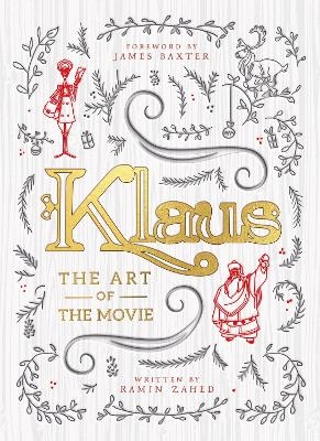 Klaus: The Art of the Movie - Ramin Zahed