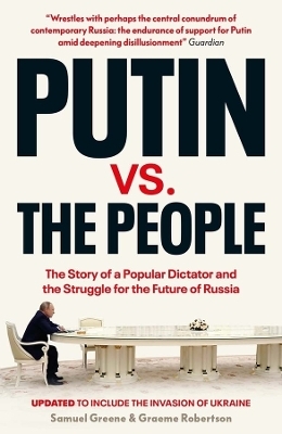 Putin vs. the People - Samuel A. Greene, Graeme B. Robertson