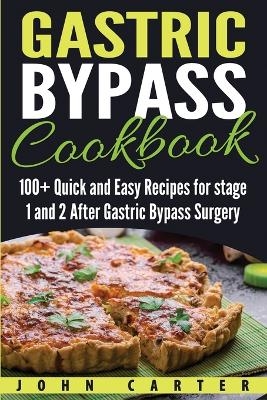 Gastric Bypass Cookbook - John Carter