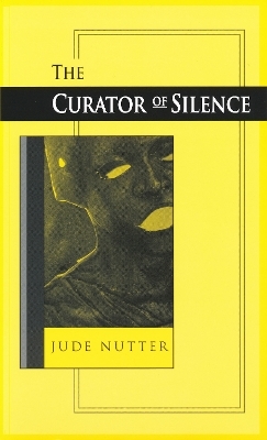 Curator of Silence - Jude Nutter