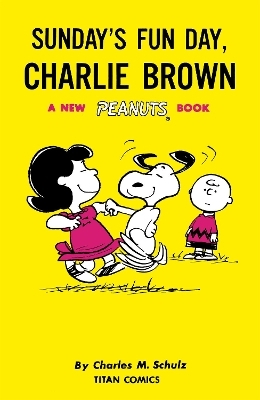 Peanuts: Sunday's Fun Day, Charlie Brown - Charles M Schulz