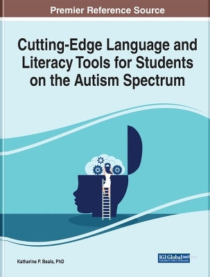 Cutting-Edge Language and Literacy Tools for Students on the Autism Spectrum - Katharine P. Beals