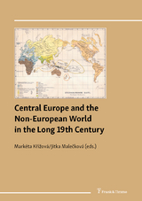 Central Europe and the Non-European World in the Long 19th Century - 