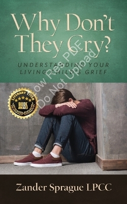 Why Don't They Cry? - Zander Sprague