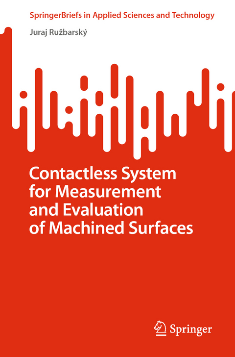 Contactless System for Measurement and Evaluation of Machined Surfaces - Juraj Ružbarský