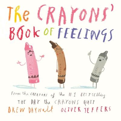 The Crayons' Book of Feelings - Drew Daywalt