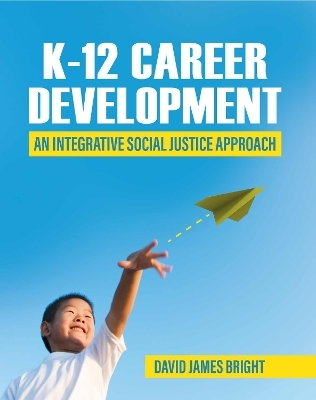 K-12 Career Development - David Bright