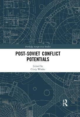 Post-Soviet Conflict Potentials - 