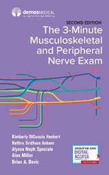 The 3-Minute Musculoskeletal and Peripheral Nerve Exam - Heckert, Kimberly DiCuccio; Ankam, Nethra S.; Miller, Alan; Speciale, Alyssa; Davis, Brian