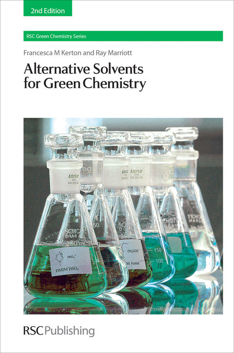 Alternative Solvents for Green Chemistry - Canada) Kerton Prof. Francesca (Memorial University of Newfoundland, UK) Marriott Prof. Ray (University of Bangor