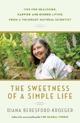 The Sweetness of a Simple Life - Diana Beresford-Kroeger