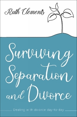 Surviving Separation and Divorce - Ruth Clements