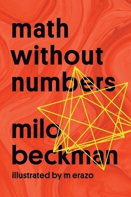 Math Without Numbers - MILO BECKMAN