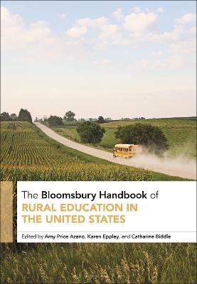 The Bloomsbury Handbook of Rural Education in the United States - 