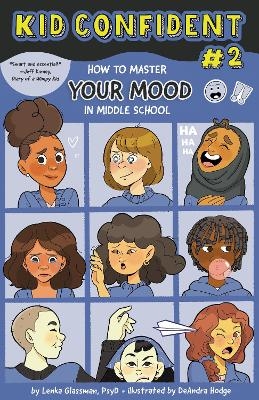 How to Master Your Mood in Middle School - Lenka Glassman