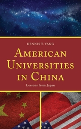 American Universities in China -  Dennis T. Yang