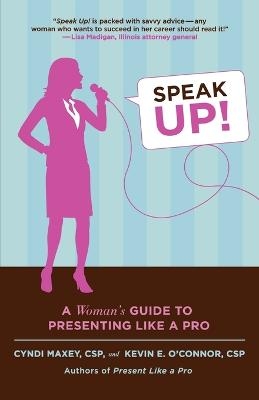 Speak Up! - Cyndi Maxey, Kevin E O'Connor