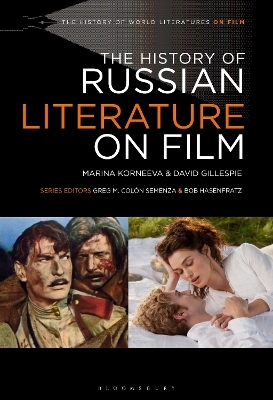 The History of Russian Literature on Film - Marina Korneeva, David Gillespie