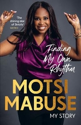 Finding My Own Rhythm - Motsi Mabuse