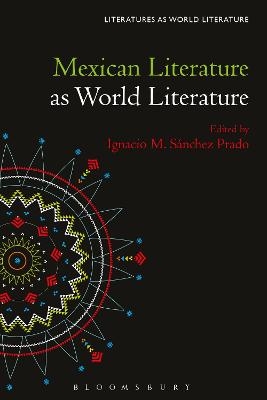Mexican Literature as World Literature - 