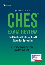 CHES® Exam Review - Felter, Elizabeth M.; Flatt, Jason