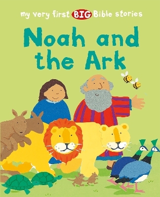 Noah and the Ark - Allia Zobel-Nolan, Lois Rock